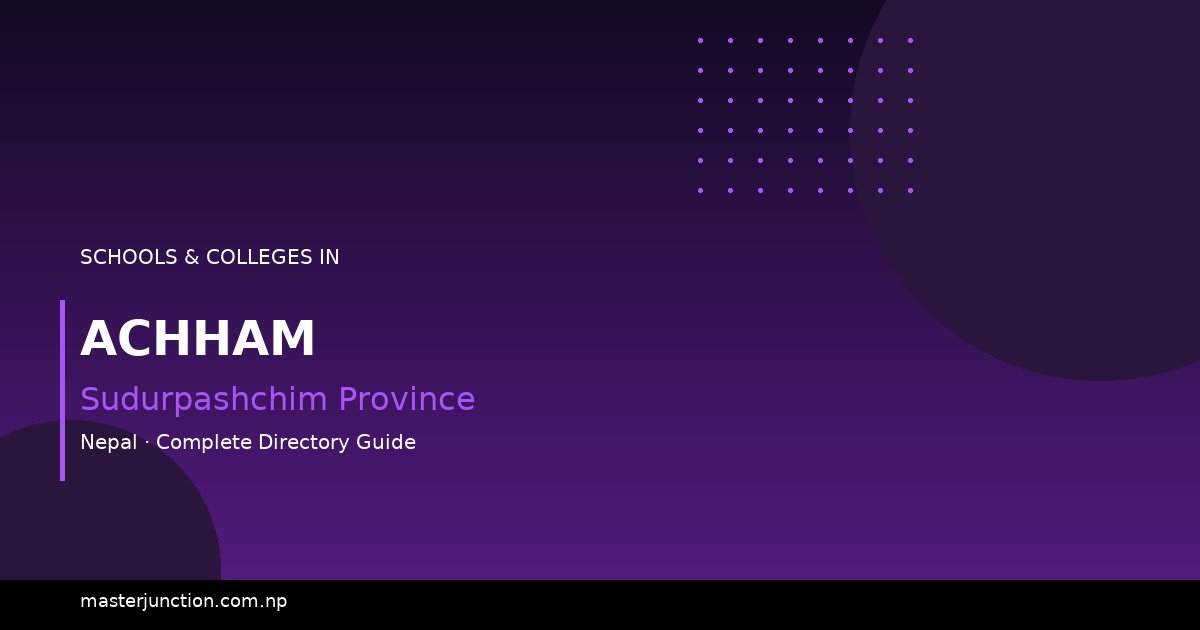 Best Schools in Achham: Discover Quality Education