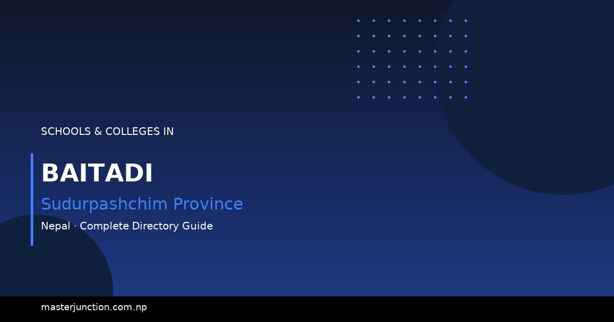 Explore Baitadi's Best Schools for Quality Education