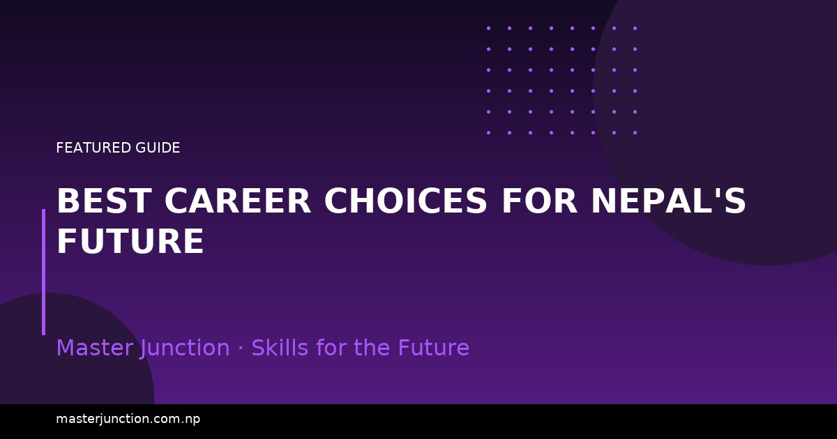 Best Career Choices for Nepal's Future