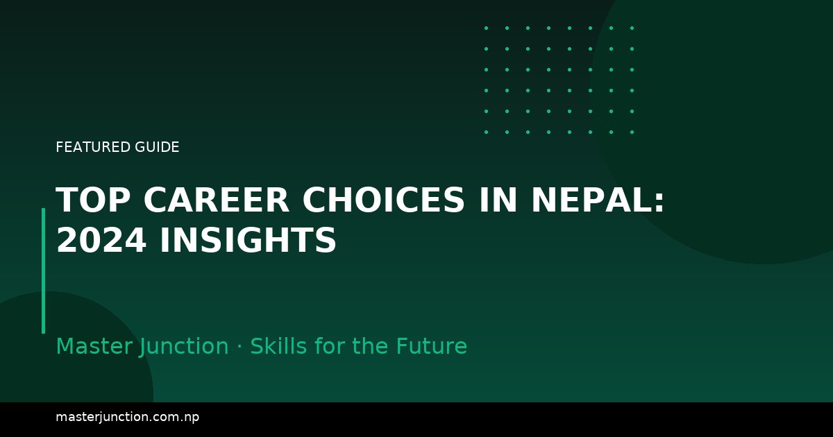 Top Career Choices in Nepal: 2024 Insights