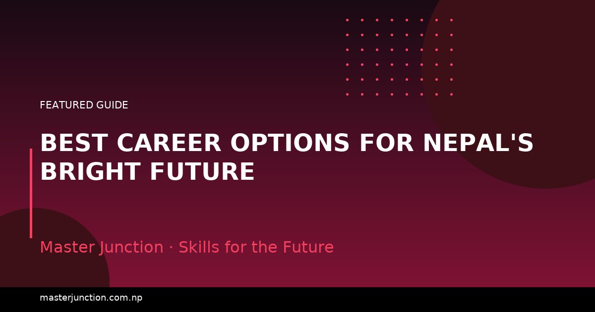 Best Career Options for Nepal's Bright Future