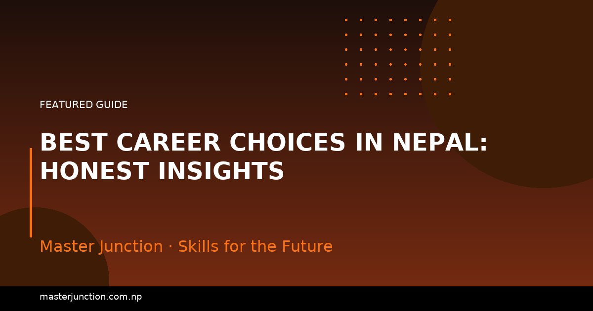 Best Career Choices in Nepal: Honest Insights