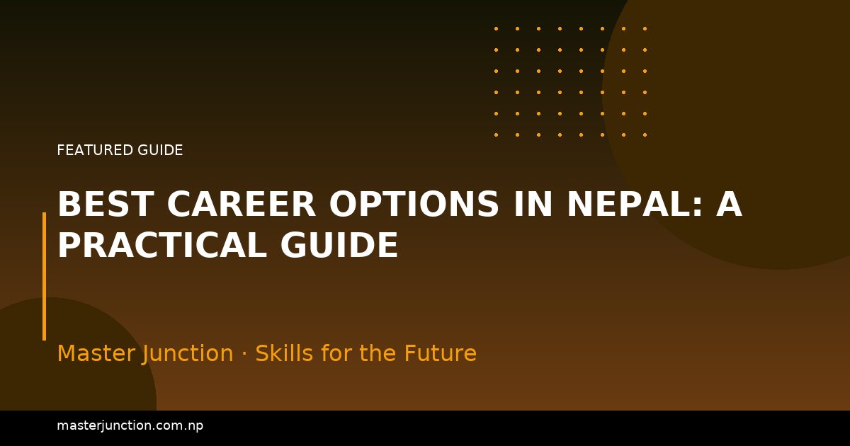 Best Career Options in Nepal: A Practical Guide