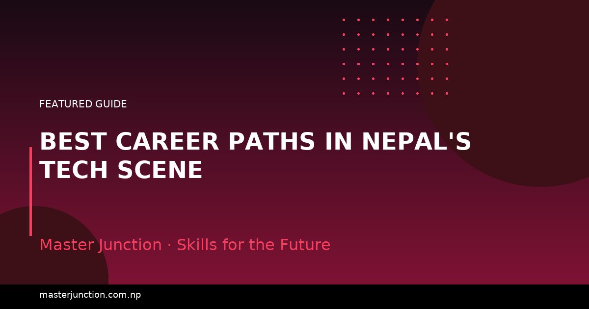 Best Career Paths in Nepal's Tech Scene