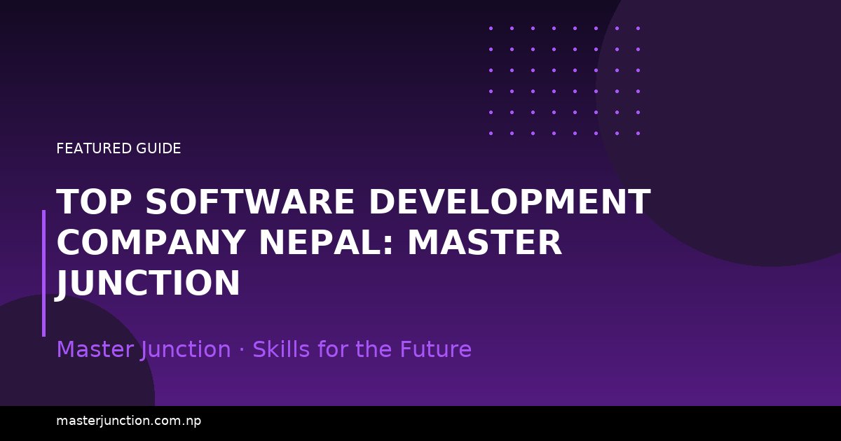 Top Software Development Company Nepal: Master Junction