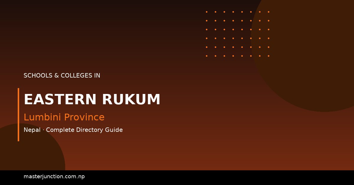 Best Schools in Eastern Rukum - Educational Directory