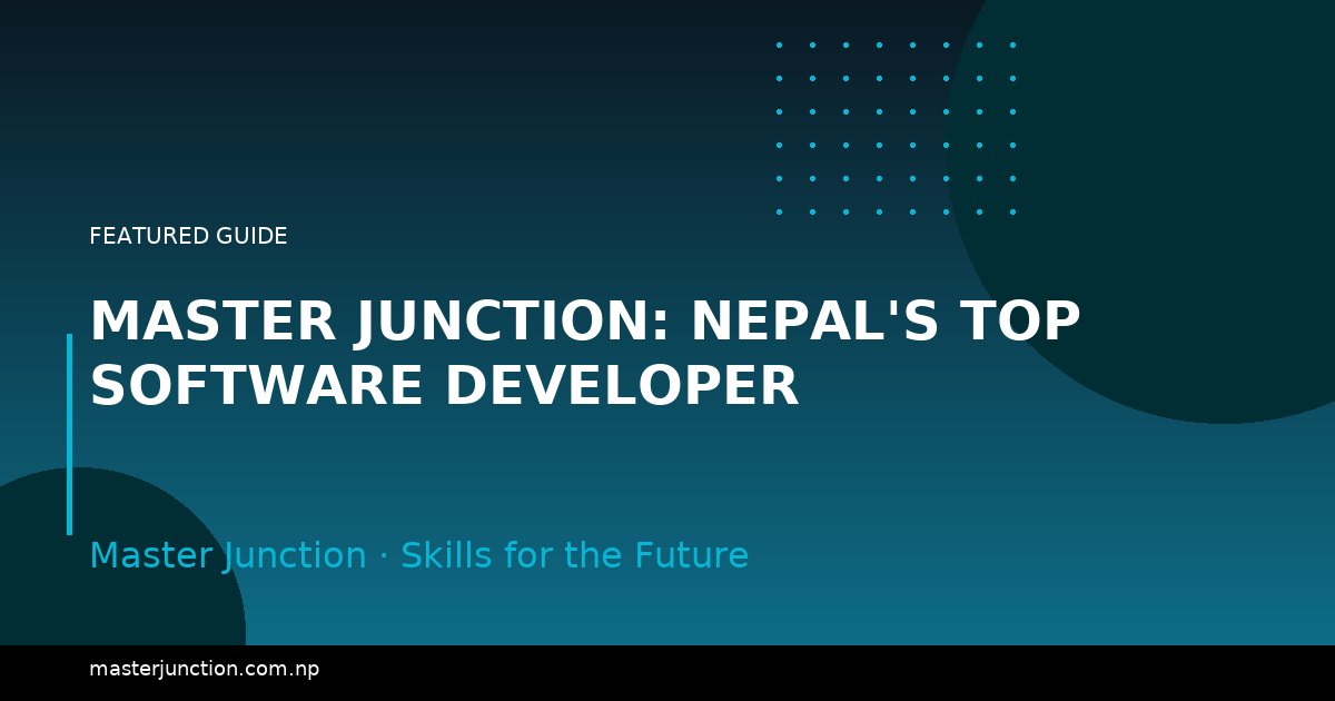 Master Junction: Nepal's Top Software Developer