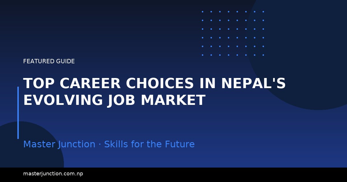Top Career Choices in Nepal's Evolving Job Market