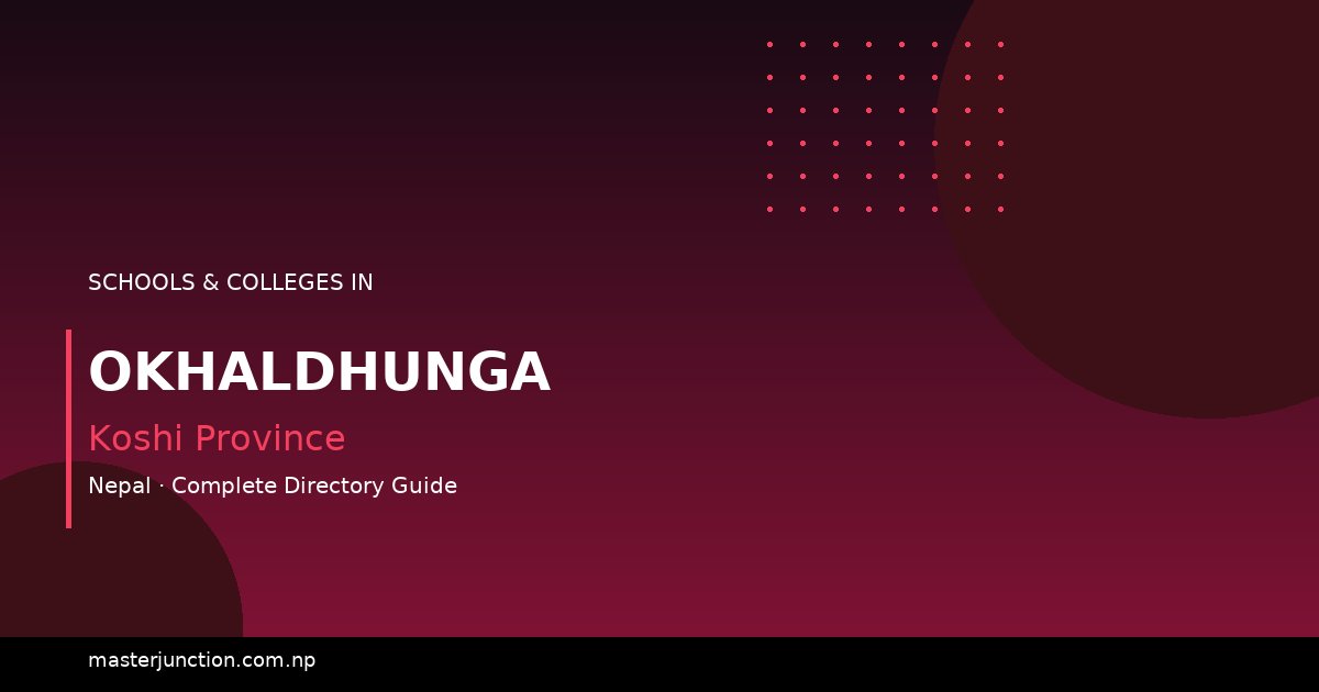 Top Schools in Okhaldhunga: Quality Education Awaits