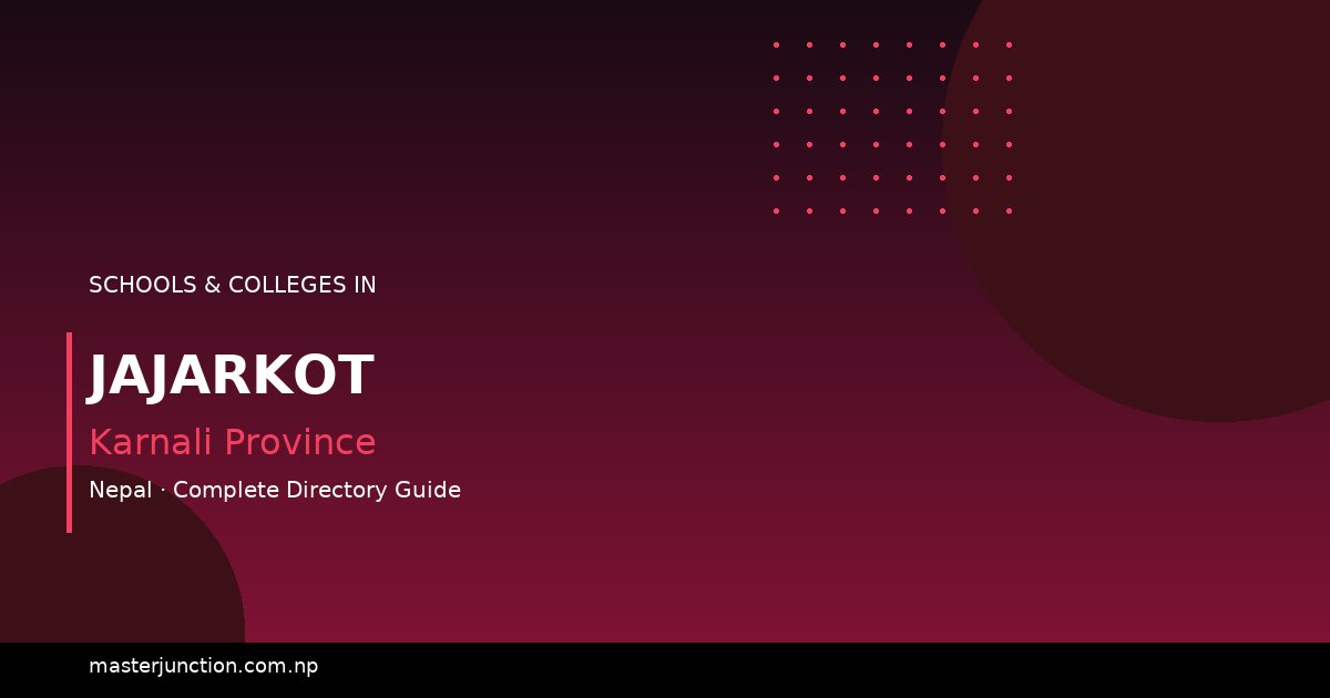 Top Schools in Jajarkot - A Comprehensive Guide