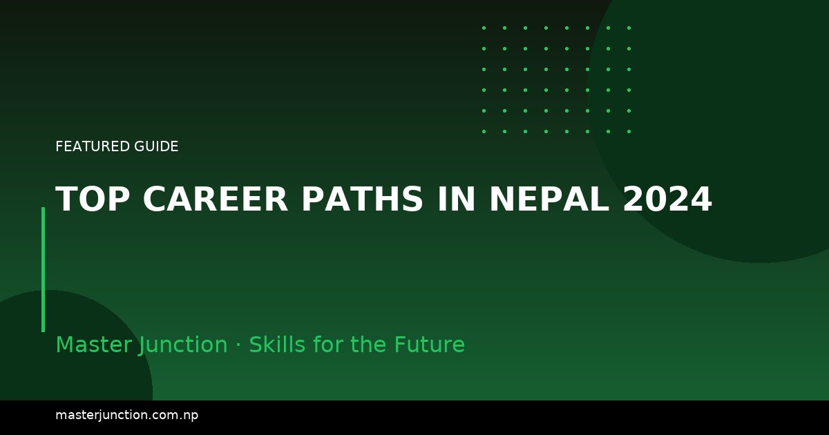 Top Career Paths in Nepal 2024