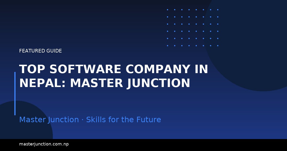 Top Software Company in Nepal: Master Junction